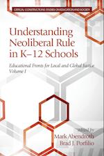 Understanding Neoliberal Rule in K-12 Schools