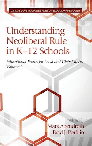 Understanding Neoliberal Rule in K-12 Schools