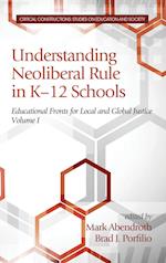 Understanding Neoliberal Rule in K-12 Schools