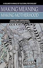 Making Meaning, Making Motherhood (HC)