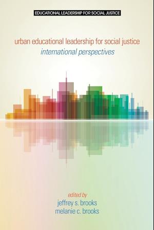 Urban Educational Leadership for Social Justice