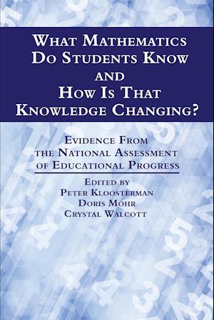 What Mathematics Do Students Know and How is that Knowledge Changing? Evidence from the National Assessment of Educational Progress