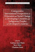 Comparative International Perspectives on Education and Social Change in Developing Countries and Indigenous Peoples in Developed Countries