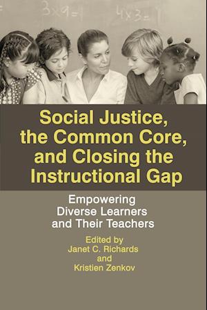 Social Justice, The Common Core, and Closing the Instructional Gap