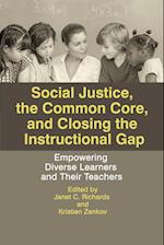 Social Justice, The Common Core, and Closing the Instructional Gap