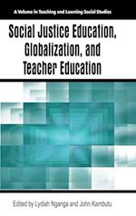 Social Justice Education, Globalization, and Teacher Education (HC)