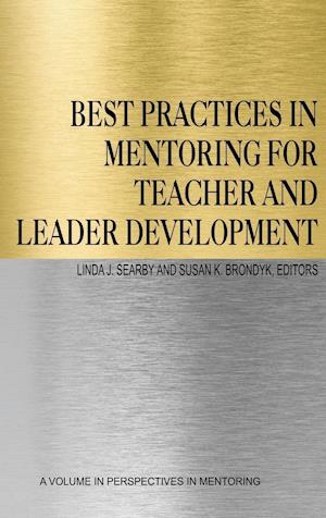 Best Practices in Mentoring for Teacher and Leader Development (HC)