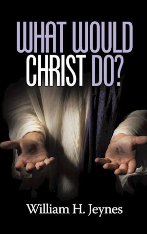 What Would Christ Do? (HC)