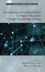 Envisioning Critical Race Praxis in Higher Education Through Counter-Storytelling (HC)