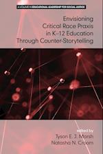 Envisioning a Critical Race Praxis in K-12 Education Through Counter-Storytelling 