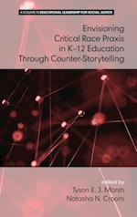 Envisioning a Critical Race Praxis in K-12 Education Through Counter-Storytelling(HC) 