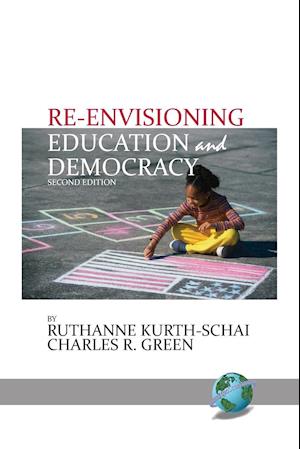 Re-envisioning Education & Democracy, 2nd Edition