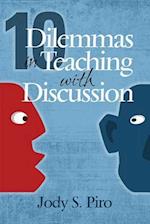 10 Dilemmas in Teaching with Discussion