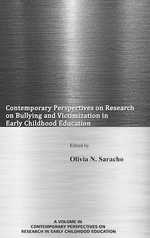 Contemporary Perspectives on Research on Bullying and Victimization in Early Childhood Education(HC)