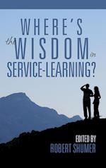 Where's the Wisdom in Service-Learning?(hc) 