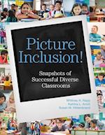 Picture Inclusion!: Snapshots of Successful Diverse Classrooms