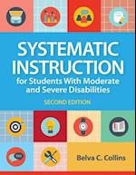 Systematic Instruction for Students with Moderate and Severe Disabilities