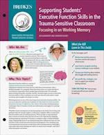 Supporting Students' Executive Function Skills in the Trauma-Sensitive Classroom