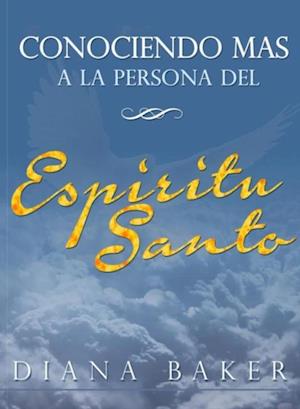 Conociendo más a la persona del Espíritu Santo