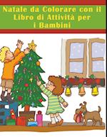 Natale da Colorare con il Libro di Attività per i Bambini