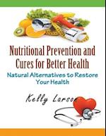 Nutritional Prevention and Cures for Better Health (Large Print)