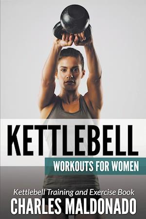 KETTLEBELL WORKOUTS FOR WOMEN