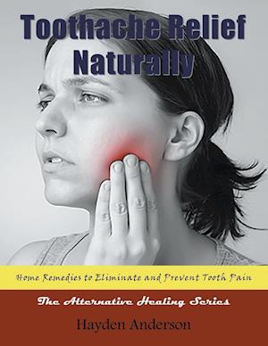 Toothache Relief Naturally