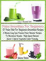 Paleo Smoothies For Beginners: 37 Paleo Diet Beginners