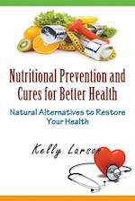 Nutritional Prevention and Cures for Better Health