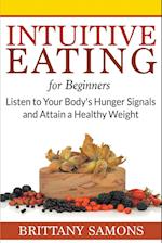 Intuitive Eating For Beginners