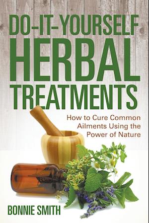 Do-It-Yourself Herbal Treatments