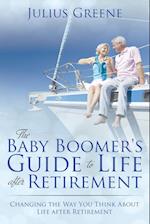 The Baby Boomer's Guide to Life After Retirement