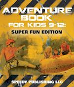 Adventure Book For Kids 9-12