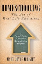 Homeschooling the Art of Real Life Education