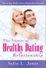 The Nature of Healthy Dating Relationship