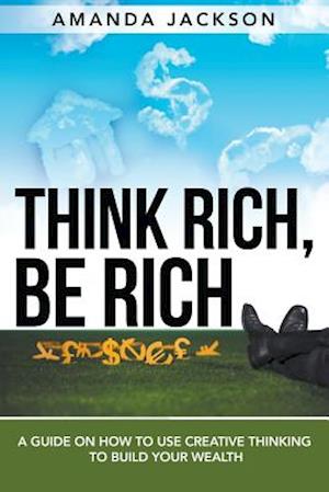 Think Rich, Be Rich