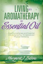 Living with Aromatherapy and Essential Oil