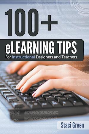 100+ Elearning Tips for Instructional Designers and Teachers