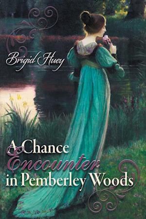 A Chance Encounter inPemberley Woods