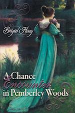 A Chance Encounter inPemberley Woods