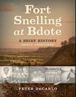 Fort Snelling at Bdote Updated Edition