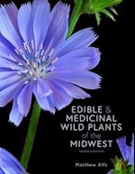 Edible and Medicinal Wild Plants of the Midwest