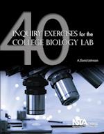 40 Inquiry Exercises for the College Biology Lab