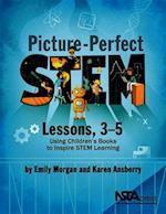Emily Morgan:  Picture-Perfect STEM Lessons, 3-5