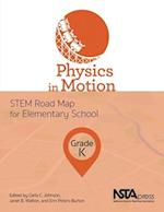 Physics in Motion, Grade K