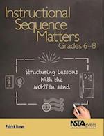 Brown, P:  Instructional Sequence Matters, Grades 6 ¿ 8