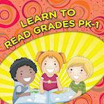 Learn to Read Grades Pk-1