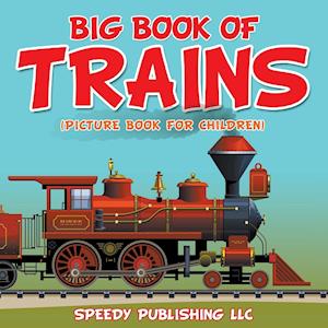 Big Book of Trains (Picture Book for Children)