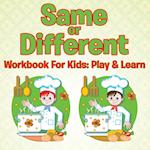 Same or Different Workbook for Kids