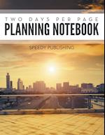 Two Days Per Page Planning Notebook